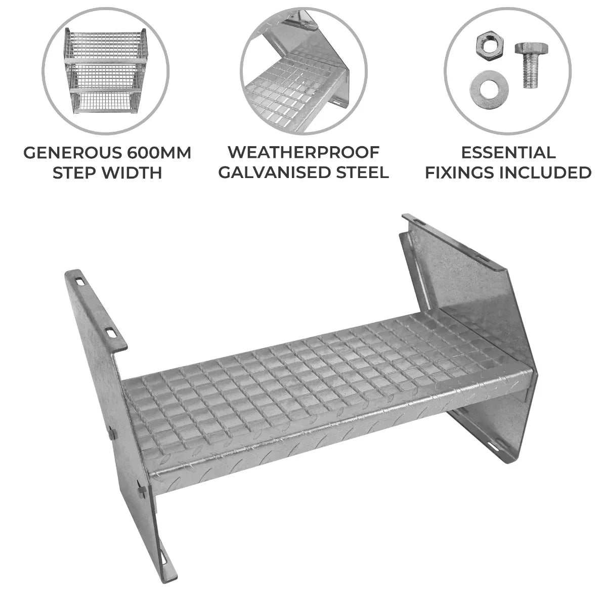 Galvanised steel step featuring a 600mm width, textured surface for grip, and included essential fixings for easy installation