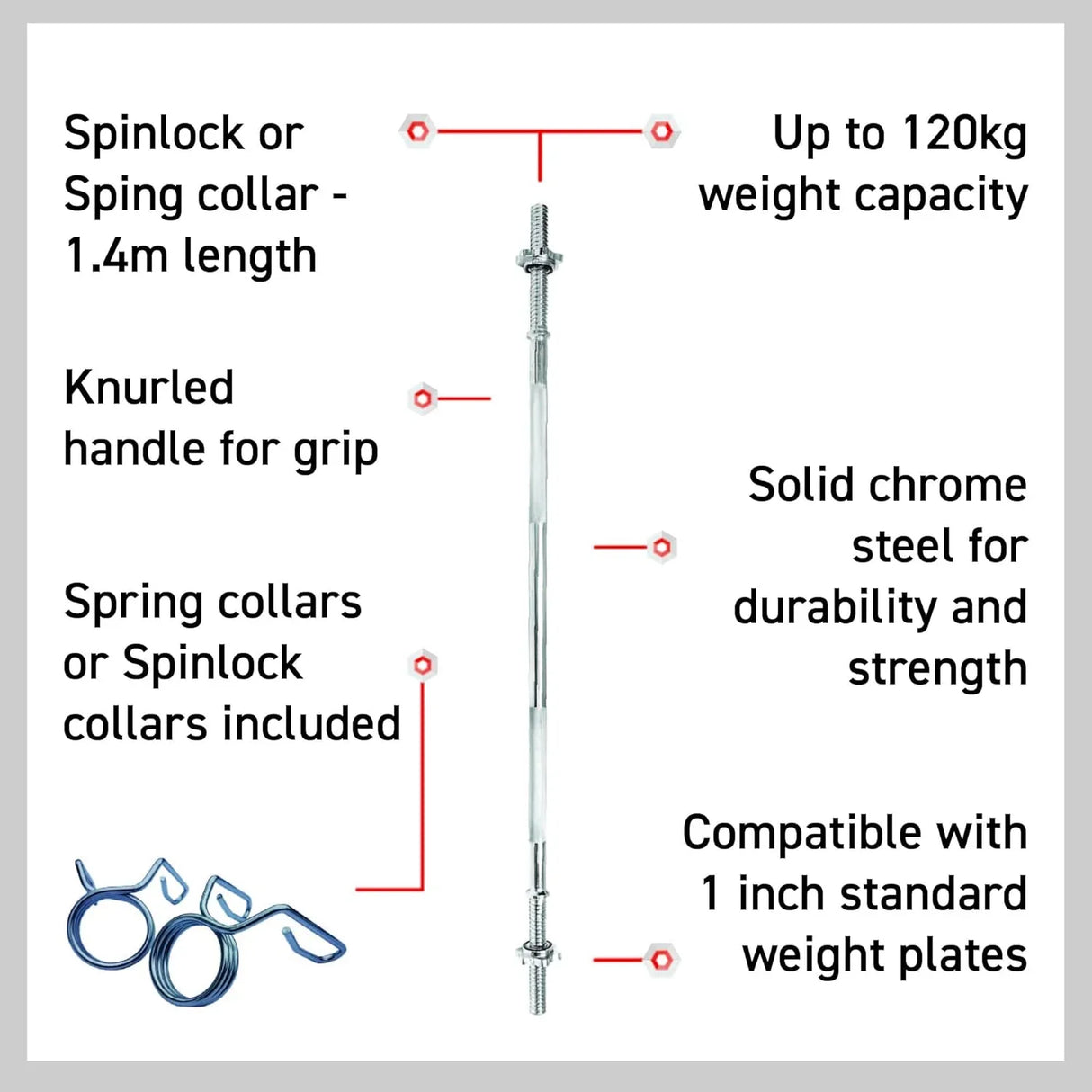 Straight barbell bar, 1.4m long, knurled chrome steel for grip, includes spring collars, supports up to 120kg, compatible with 1" plates