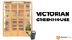 Victorian Greenhouse - Natural