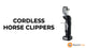 Cordless Horse Clippers – Black