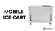 Mobile Ice Cart - 800mm